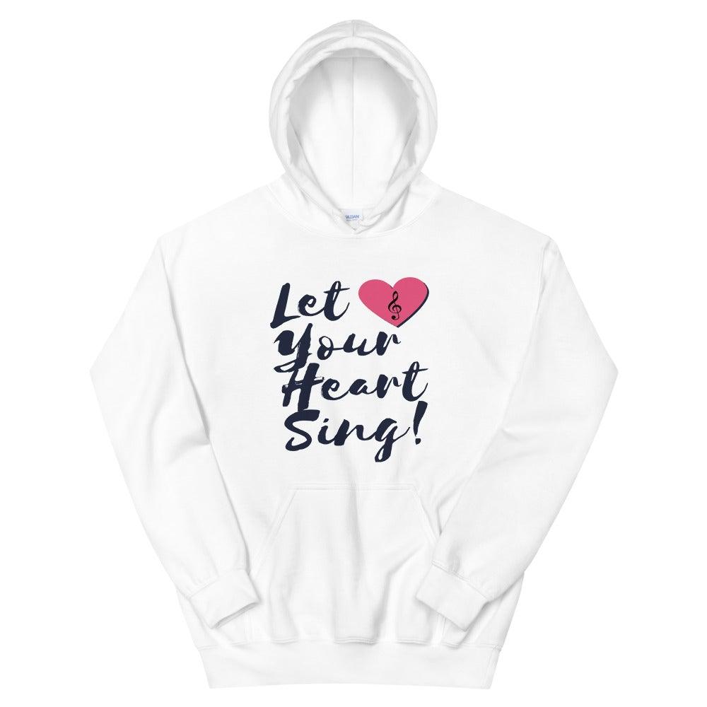 Let Your Heart Sing Hoodie - Music Gifts Depot