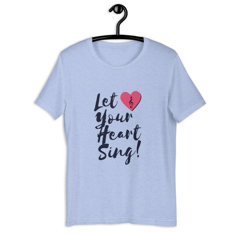 Let Your Heart Sing T-Shirt - Music Gifts Depot