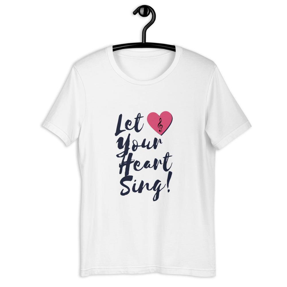 Let Your Heart Sing T-Shirt - Music Gifts Depot
