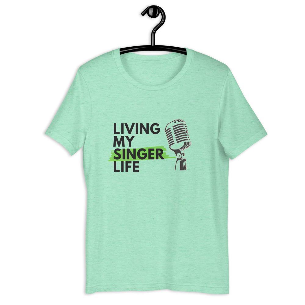 Living My Singing Life T-Shirt - Music Gifts Depot