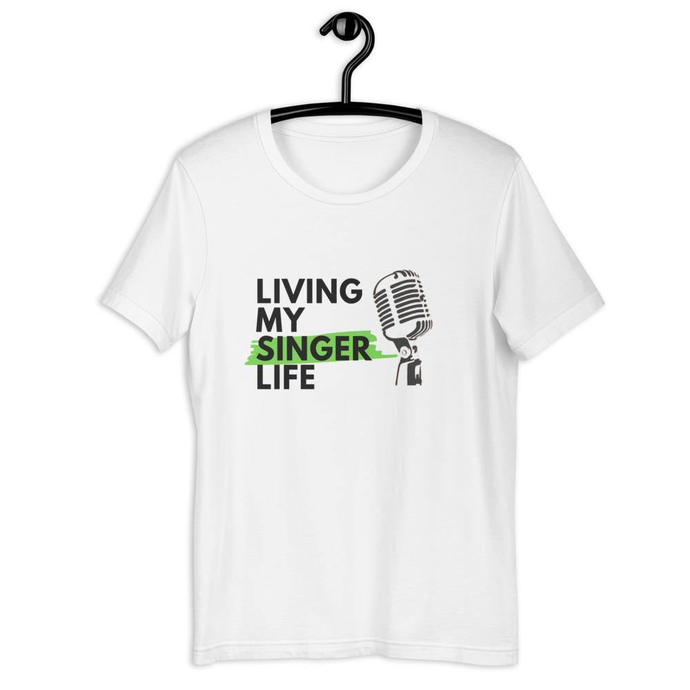 Living My Singing Life T-Shirt - Music Gifts Depot