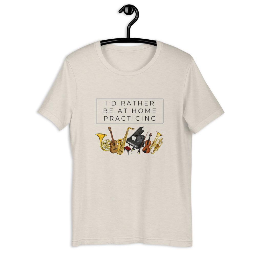 Musician I'd Rather Be Home Practing T-Shirt - Music Gifts Depot