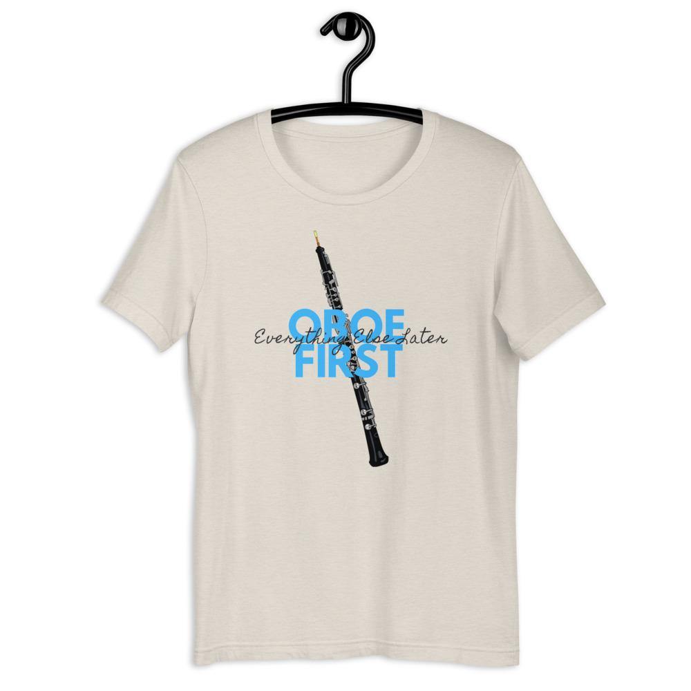 Oboe First Everything Else Later T-Shirt - Music Gifts Depot