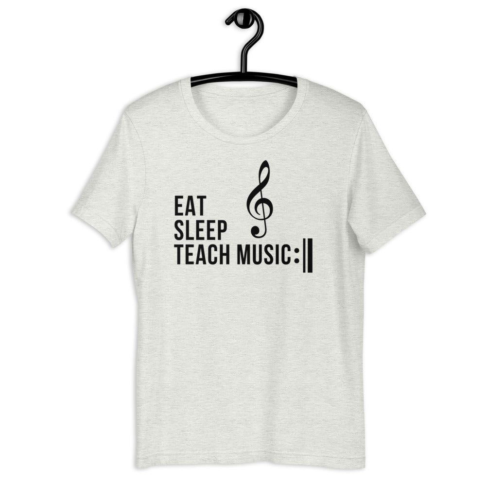 Eat Sleep Teach Music Repeat Unisex T-Shirt - Music Gifts Depot