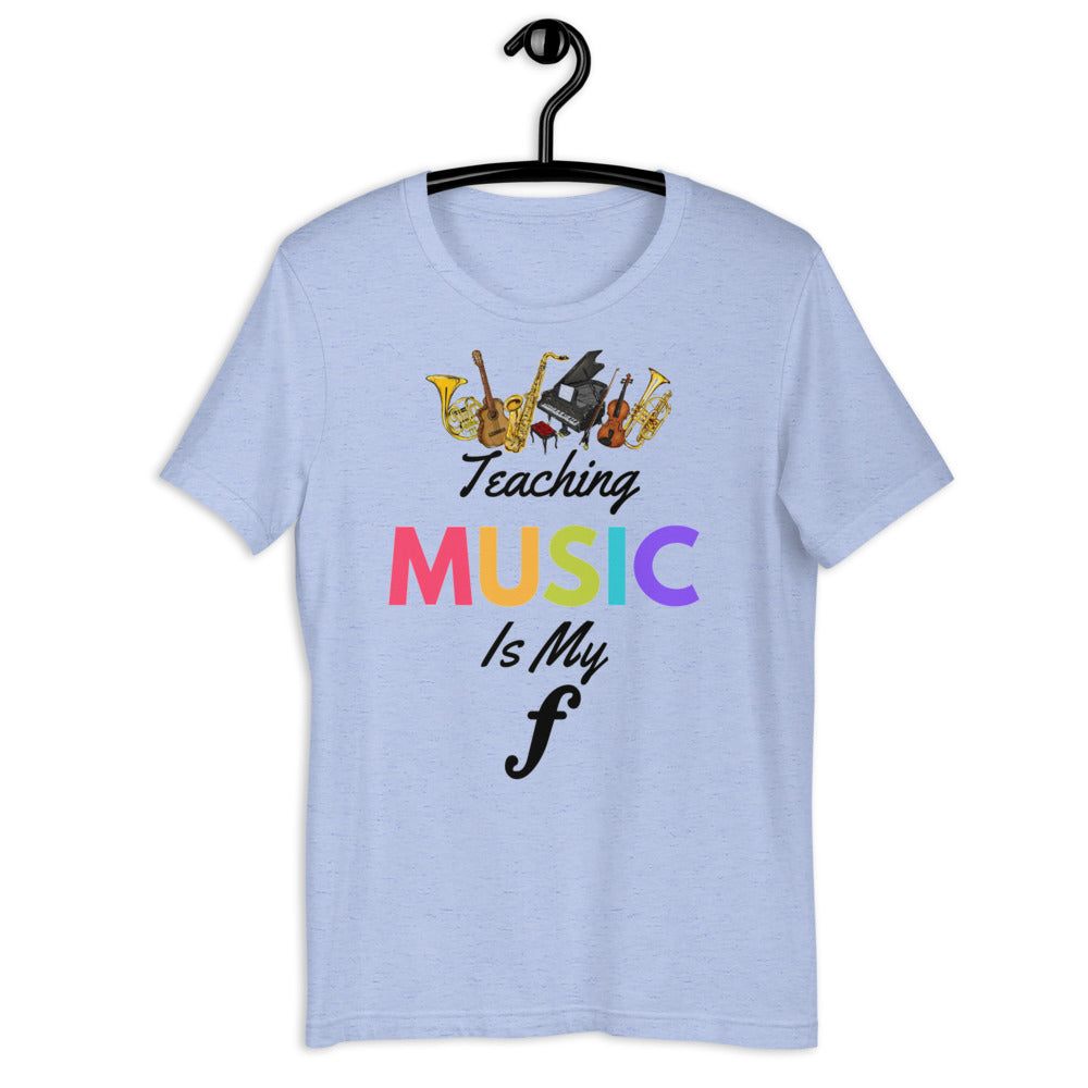 Teaching music is my forte Unisex T-Shirt - Music Gifts Depot