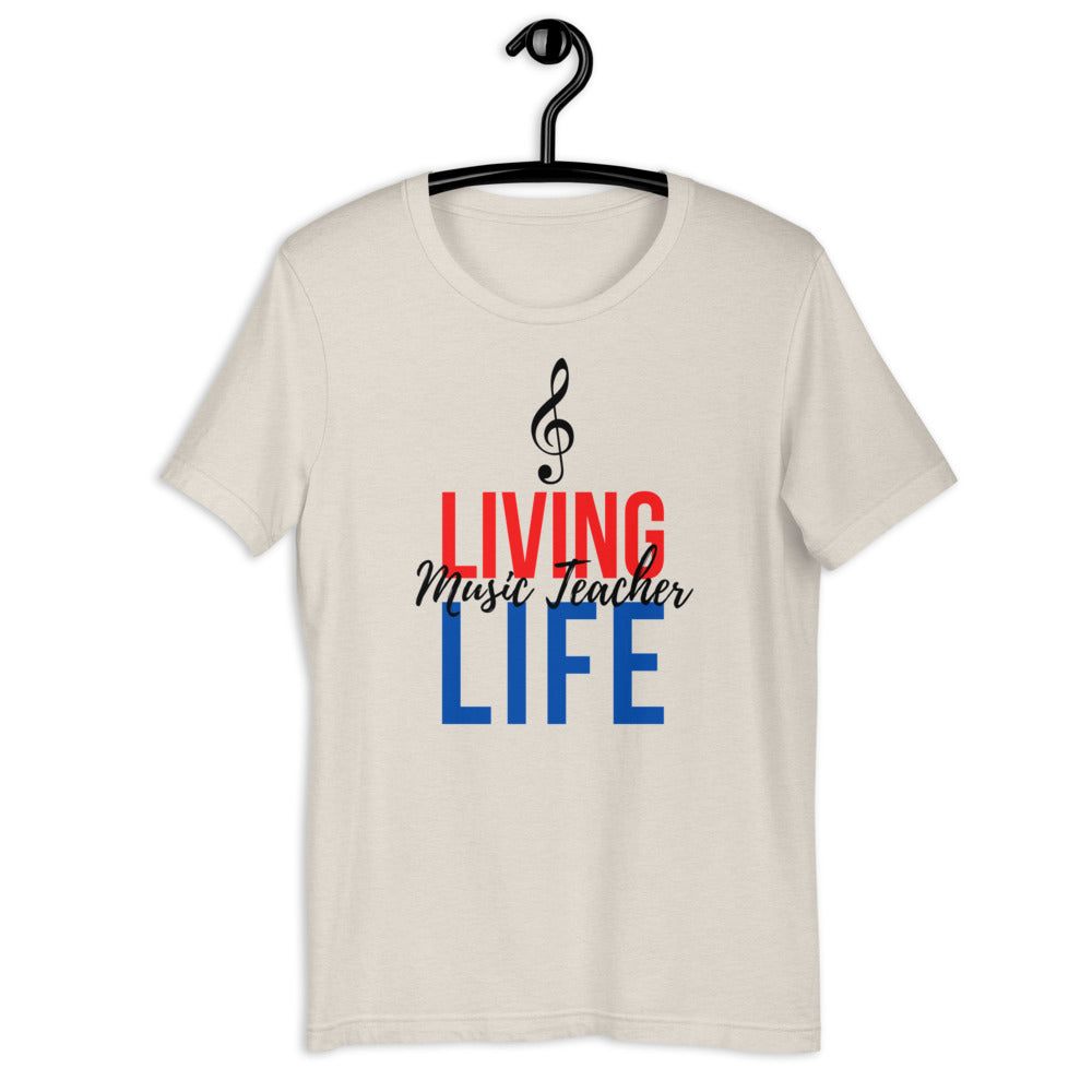 Living Music Teacher Life Unisex T-Shirt - Music Gifts Depot