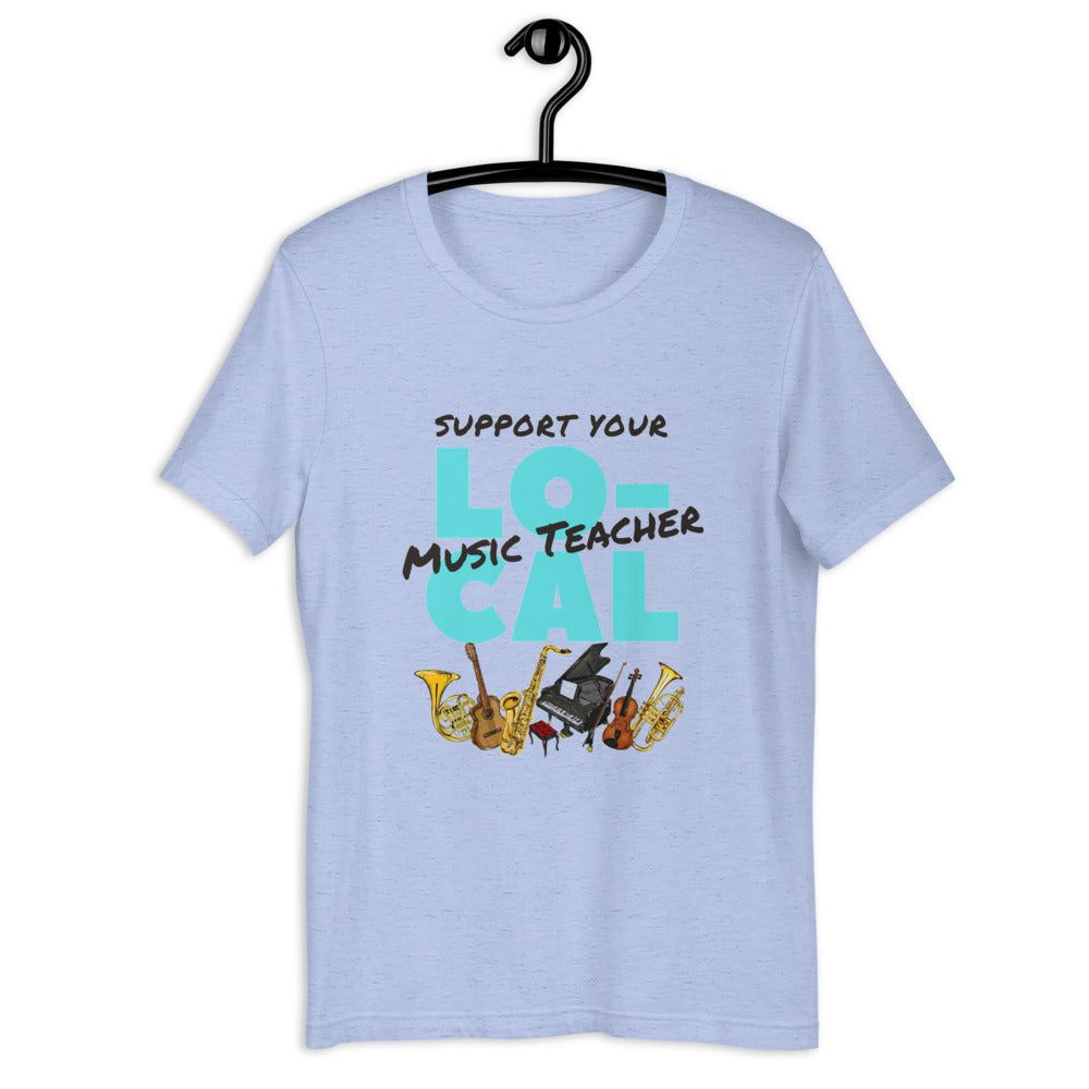Support Your Local Music Teacher Unisex T-Shirt - Music Gifts Depot