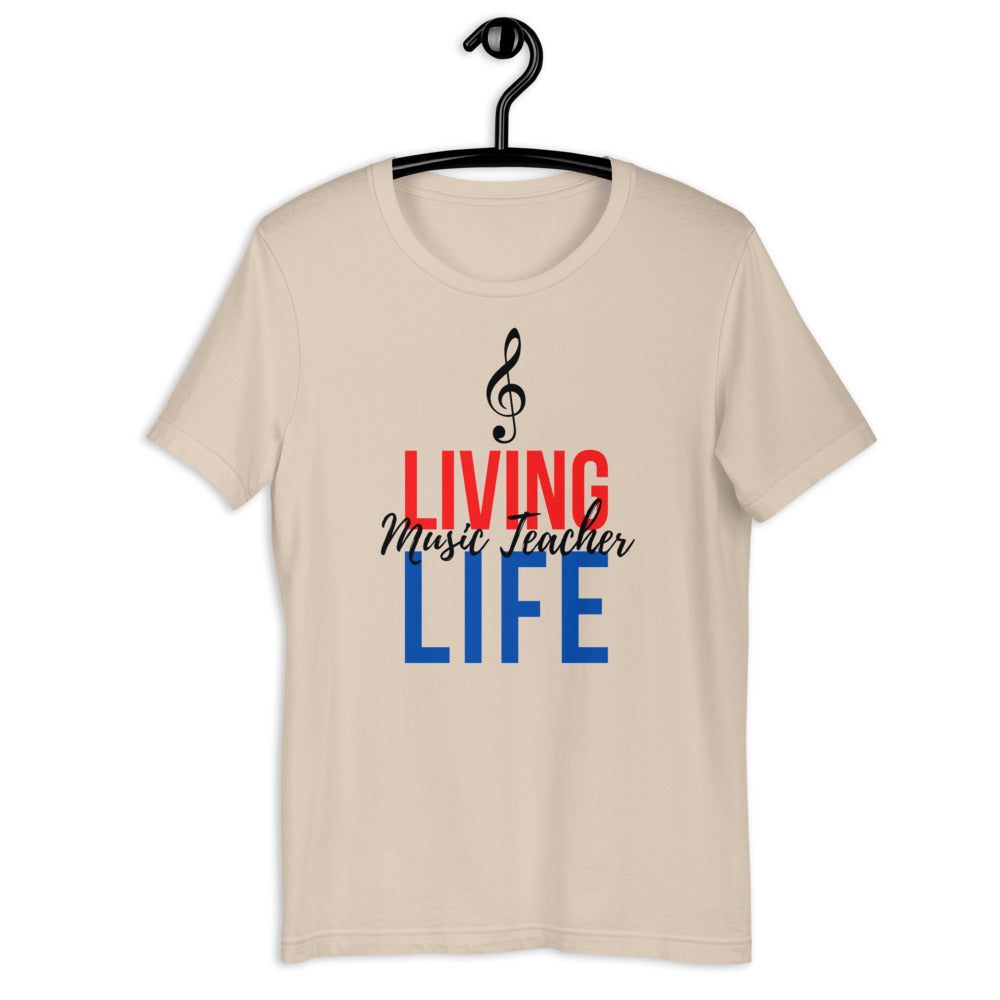 Living Music Teacher Life Unisex T-Shirt - Music Gifts Depot