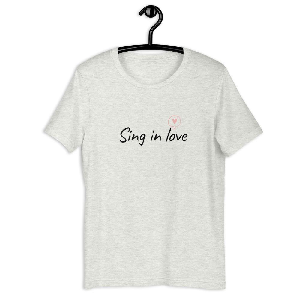 Sing in Love T-Shirt - Music Gifts Depot