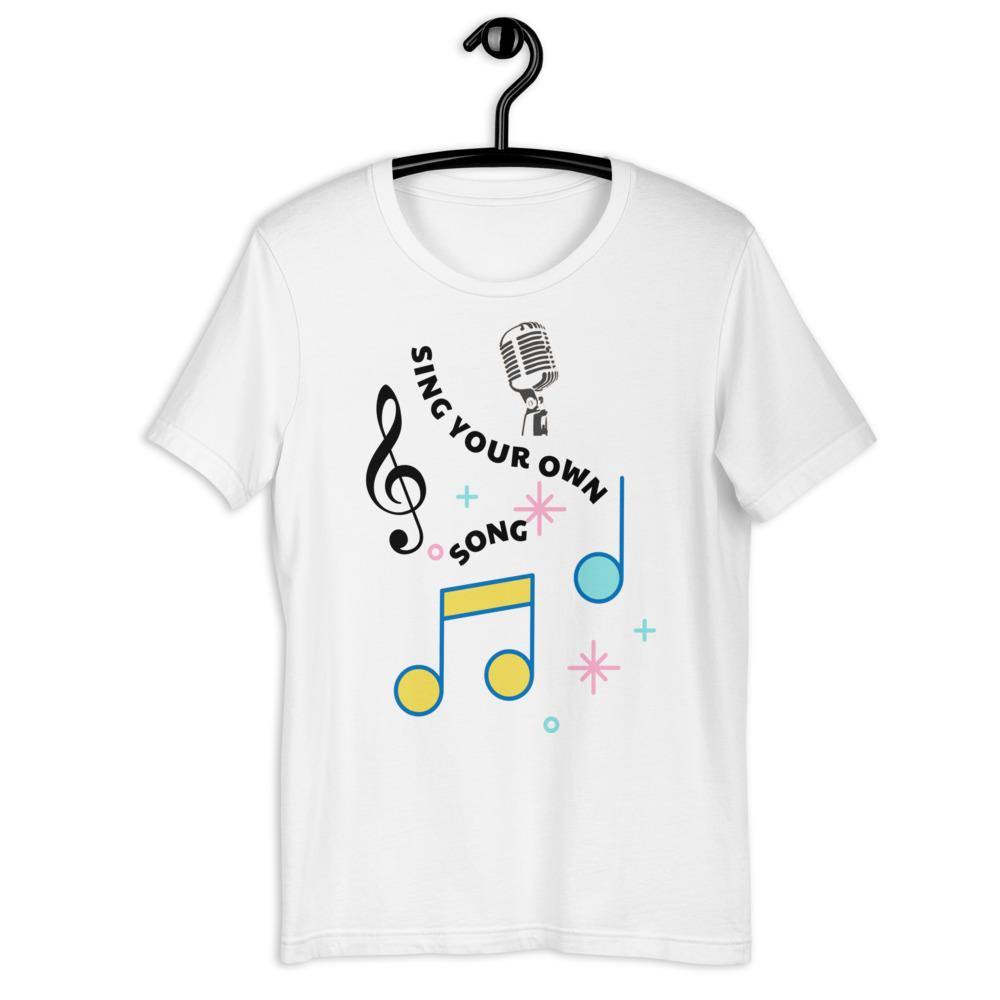 Sing Your Own Song T-Shirt - Music Gifts Depot