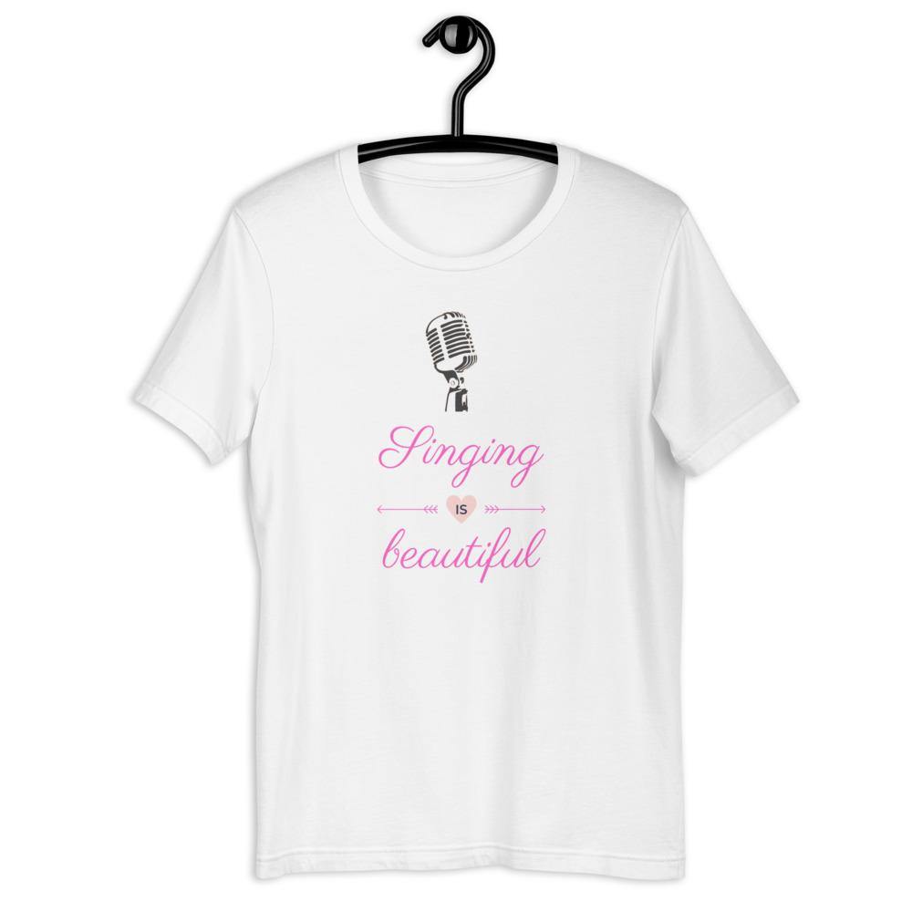 Singing Is Beautiful T-Shirt - Music Gifts Depot