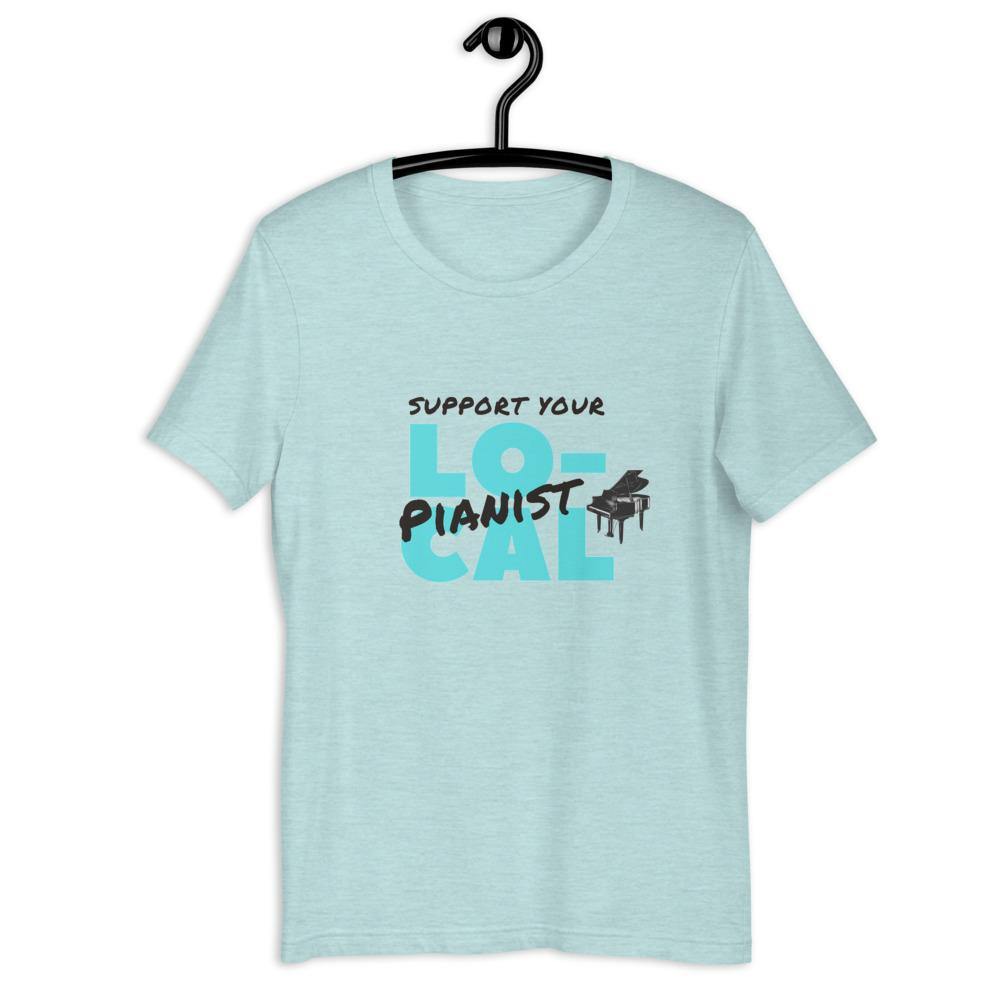 Support Your Local Pianist T-Shirt - Music Gifts Depot