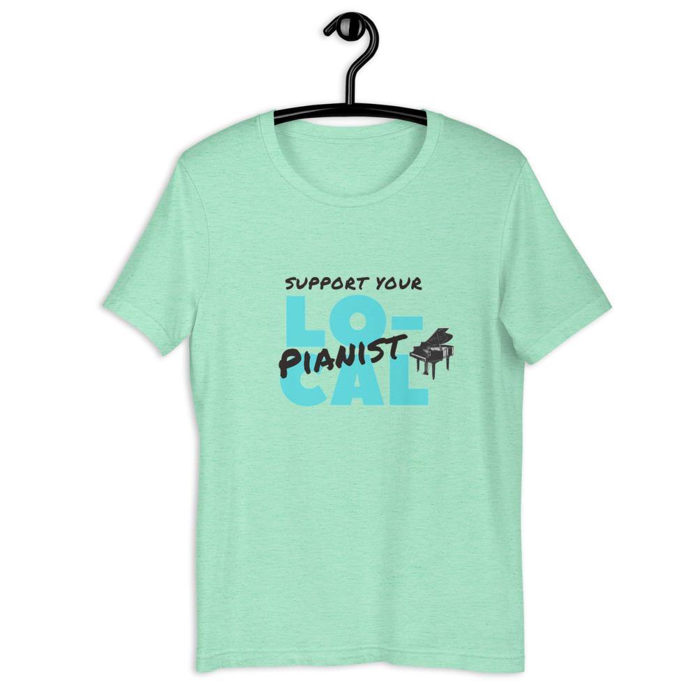 Support Your Local Pianist T-Shirt - Music Gifts Depot