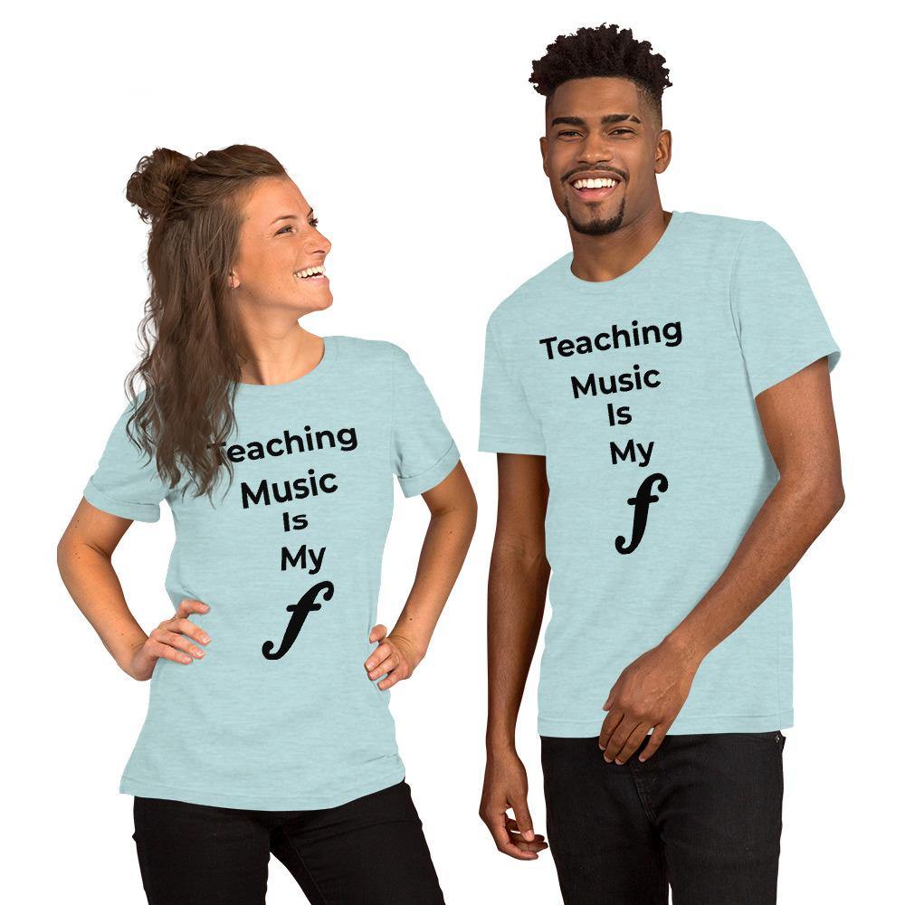 Teaching Music Is My Forte T-Shirt - Music Gifts Depot