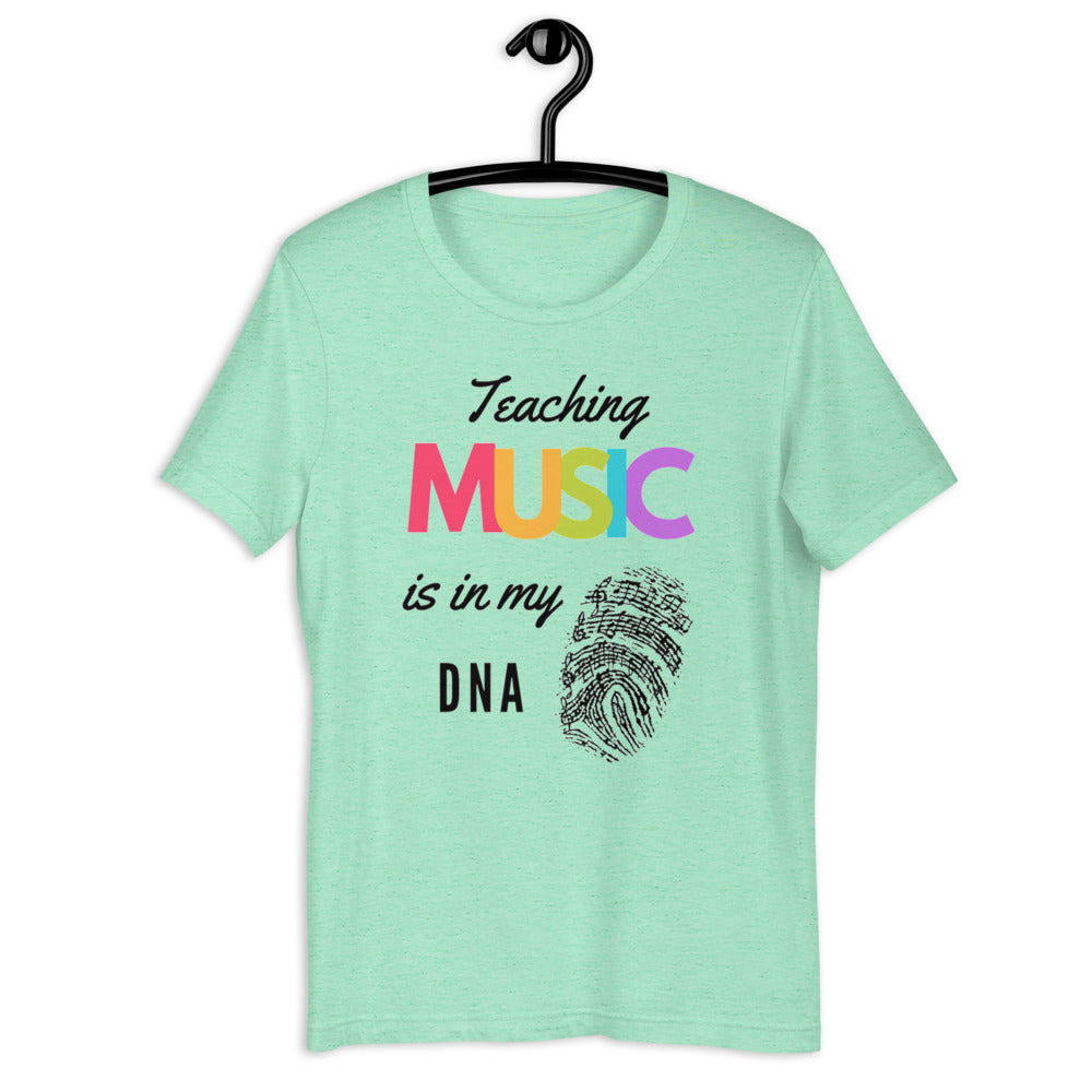 Teaching Music Is in my DNA t-shirt unisex - Music Gifts Depot