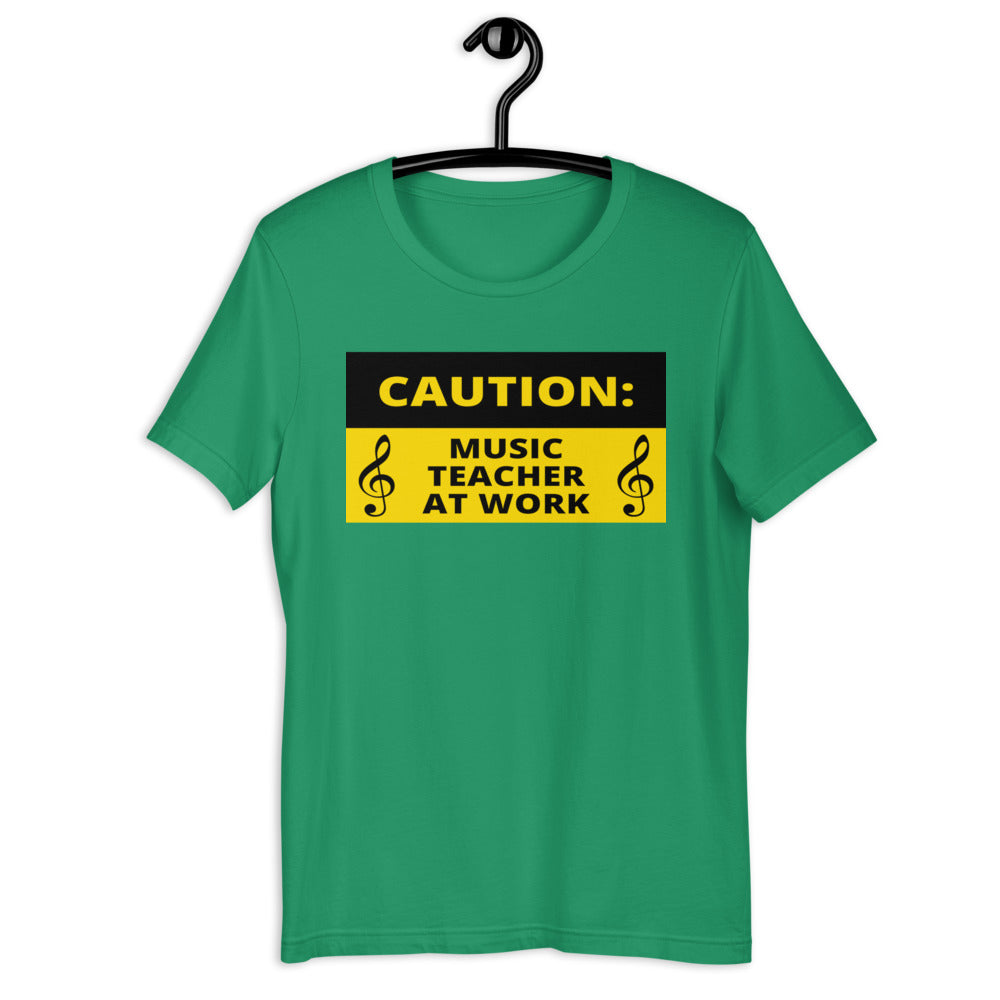 Caution Music Teacher At Work unisex t-shirt - Music Gifts Depot