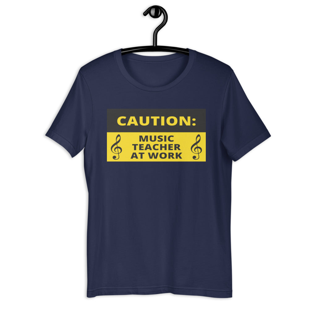 Caution Music Teacher At Work unisex t-shirt - Music Gifts Depot