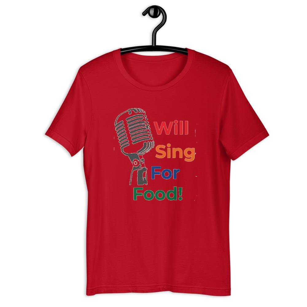 Will Sing For Food T-Shirt - Music Gifts Depot