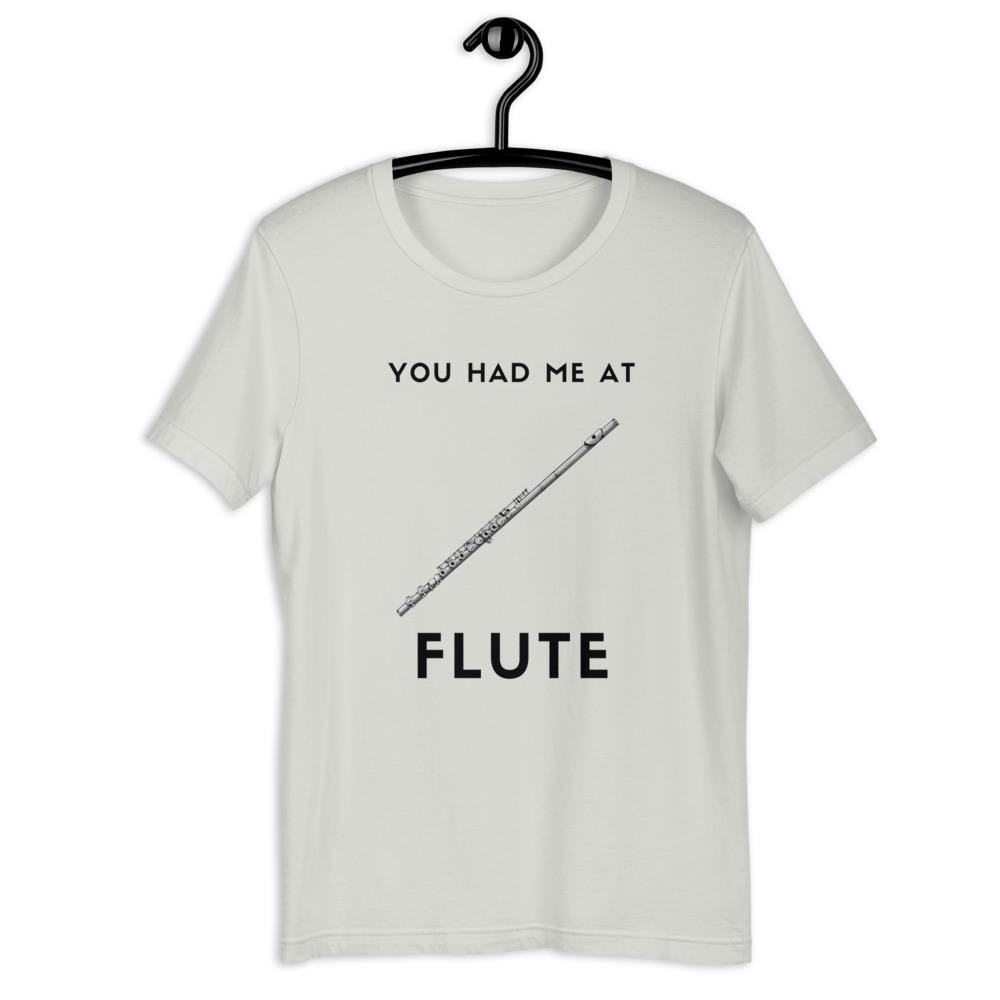 You Had Me At Flute T-Shirt - Music Gifts Depot
