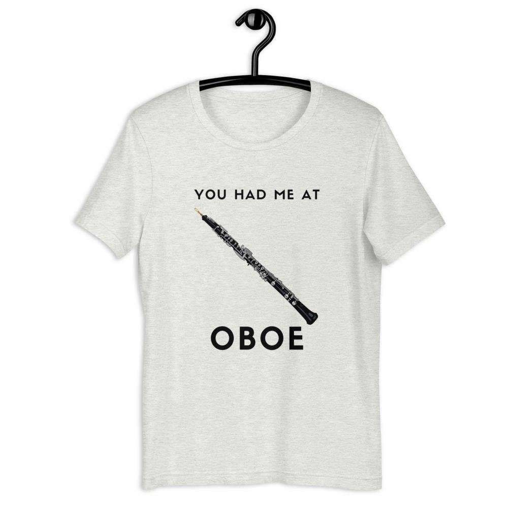 You Had Me At Oboe T-Shirt - Music Gifts Depot