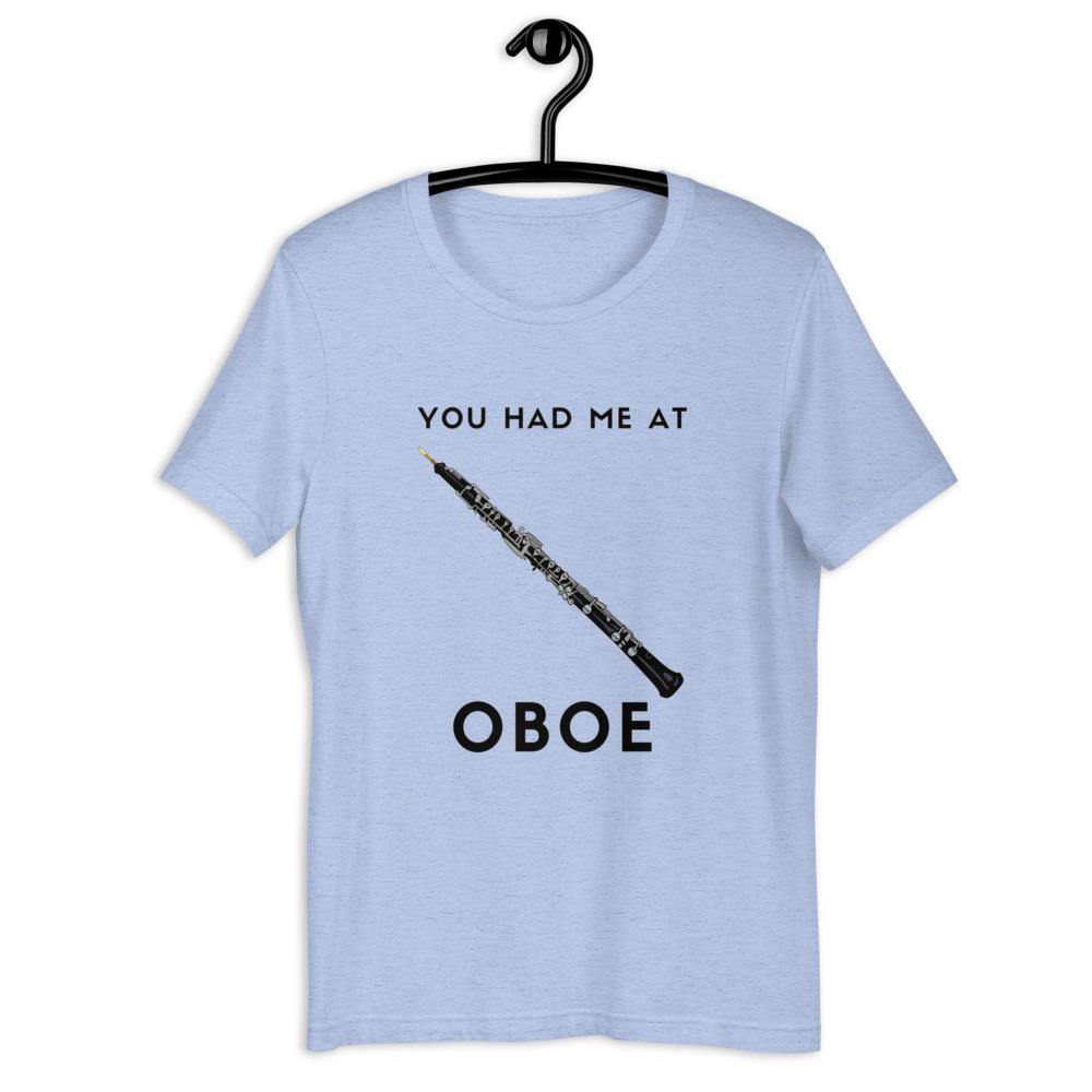 You Had Me At Oboe T-Shirt - Music Gifts Depot