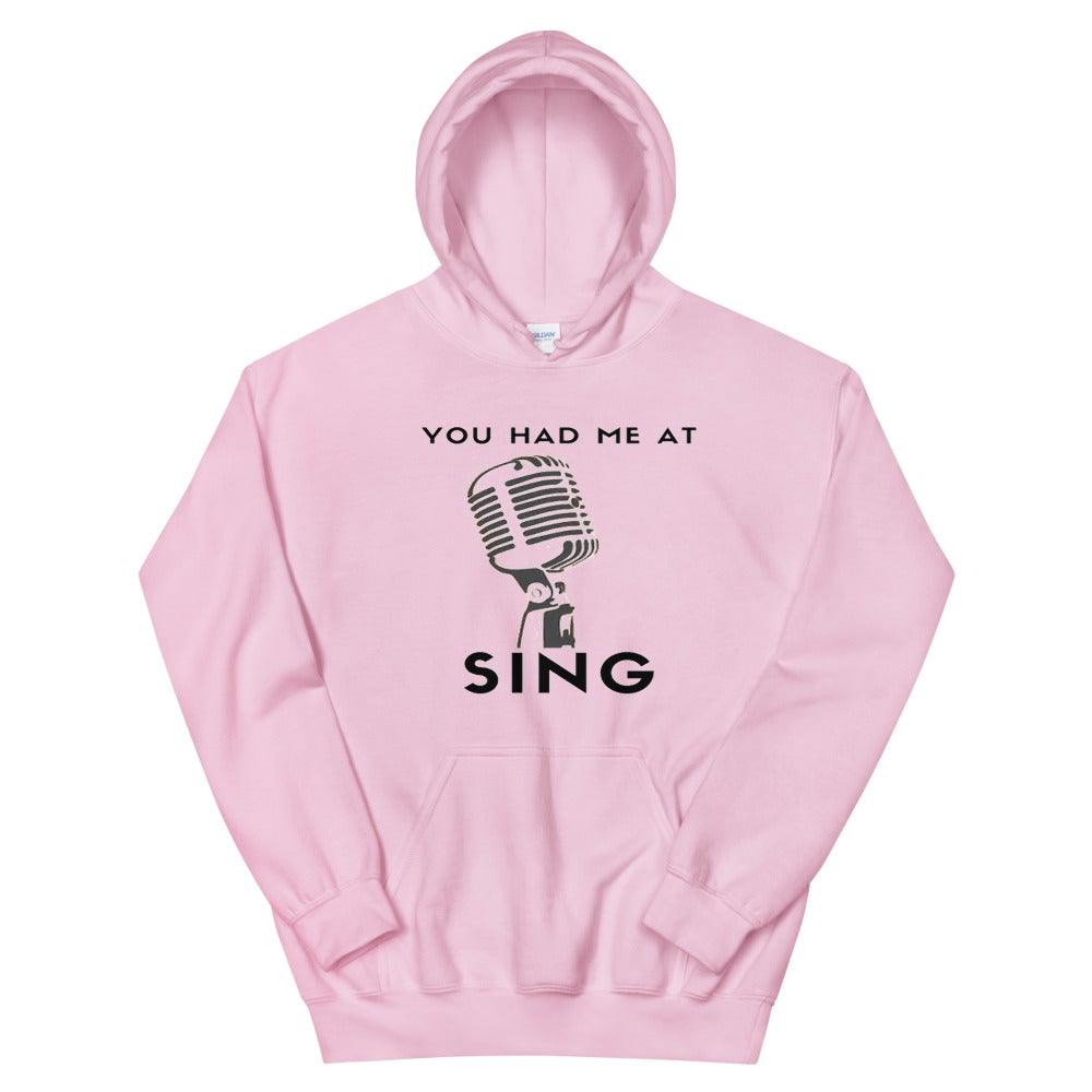 You Had Me At Sing Hoodie - Music Gifts Depot