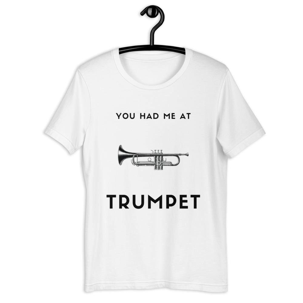 You Had Me At Trumpet T-Shirt - Music Gifts Depot