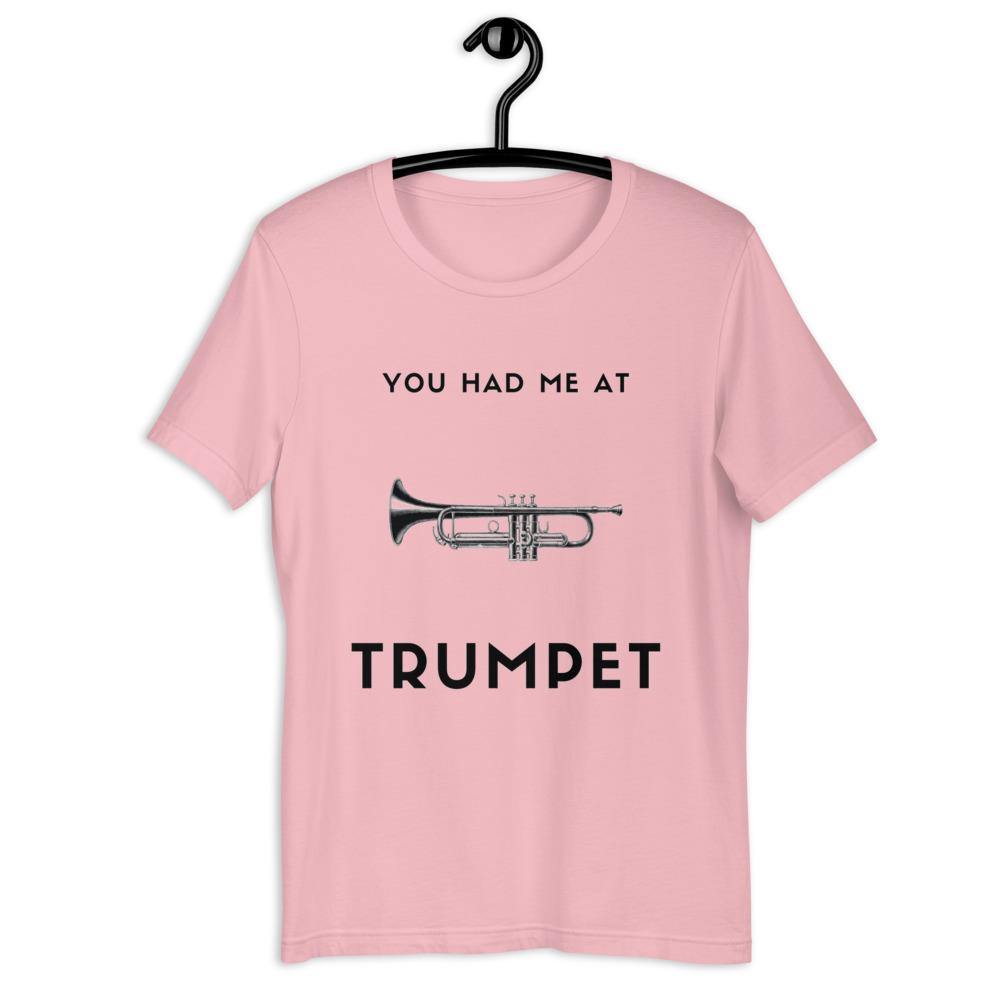 You Had Me At Trumpet T-Shirt - Music Gifts Depot